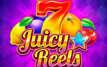 Juicy Reels